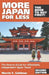 More Japan for Less: The How-to Guide for Affordable, Independent Japan Travel. by Leslee P. Goldman, Morrie S. Goldman