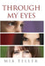 Through My Eyes by Mia Teller