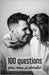 100 Questions pour mieux se connaître: Quizz Pour Couple - 102 pages, 13,97 cm x 21,59 cm - Idée de cadeau pour la Saint Valentin by Quizz Edition