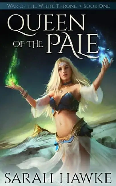 Queen of the Pale by Sarah Hawke