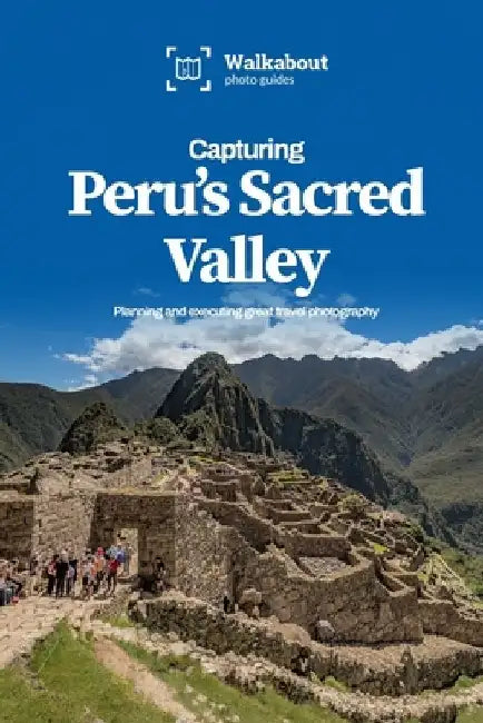 Capturing Peru's Sacred Valley by James Dugan