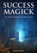 Success Magick: The Hidden Power of Enochian Rituals by Damon Brand