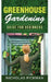 Greenhouse Gardening: Guide for Beginners by Nicholas Pickman