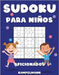 Sudoku Para Niños Aficionados: 300 Sudoku de Nivel Aficionado para Niños con Soluciones y Instrucciones - Large by Kampelmann