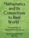 Mathematics and Its connections to Real World: Connections of Mathematics to nature by Qin Xin