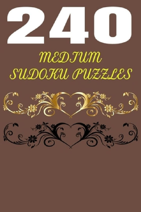 240 Medium Sudoku Puzzles: 240 Medium SUDOKU puzzles book by Harry Smith