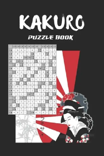 Kakuro Puzzle Book: With Solutions - Hundreds of Hours of Fun - Similar to Sudoku - Easy-To-Read Fonts. by Inspired Puzzles