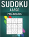 Sudoku Large Para Adultos: 200 Sudoku Fáciles, Medios, Difíciles y Nivel Experto para Adultos con Soluciones - Large by Kampelmann