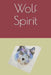 Wolf Spirit by H. a. Ainia