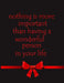 Nothing Is More Important Than Having A Wonderful Person In Your life by Quote Notebook