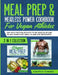 Meal prep & Meatless Power Cookbook For Vegan Athletes: 200 High Protein Recipes to be Muscular and Plant-Based Diet Meal Plans for Beginners (2 in 1 by Joseph P. Turner