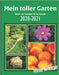 Mein toller Garten: Gartenkalender Februar 2020 bis Februar 2021 mit Pflanzensteckbriefen by Gartenzaun, Marianne