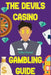 The Devil's Casino Gambling Guide: Beating the House at its own Games by Arthur Conrad