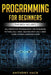 Programming for Beginners: This Book Includes: SQL Computer Programming for Beginners, Python, Kali Linux, Hacking with Kali Linux. Learn Coding by Anthony Hack
