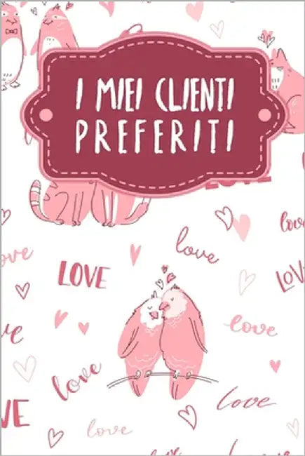 I miei clienti preferiti: Quaderno da completare per la registrazione delle conversazioni con i (nuovi) clienti - Design: Amare gli animali by Wagner, Gerda