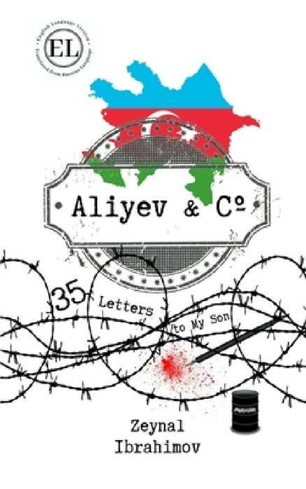 Aliyev & Co.: 35 Letter to My Son: English Language Edition by Zeynal Ibrahimov