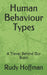 Human Behaviour Types: A Travel Behind Our Brain by Rudy Hoffman