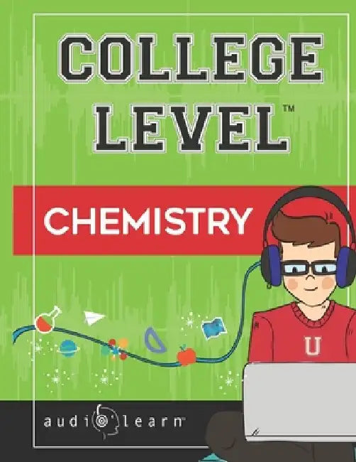 College Level Chemistry by Audiolearn Content Team