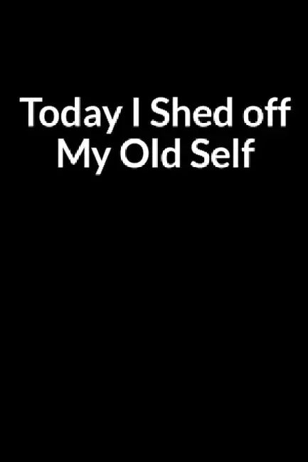 Today I Shed off My Old Self: The Tired African American Men's Guide to Saving Your Marriage through Text Messaging (for Men Only) by Kevin Gollete