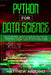 Python for Data Science: how to learn basic contents to work with data with this programming language with this beginner's guide. Machine learn by Matthew Arduino