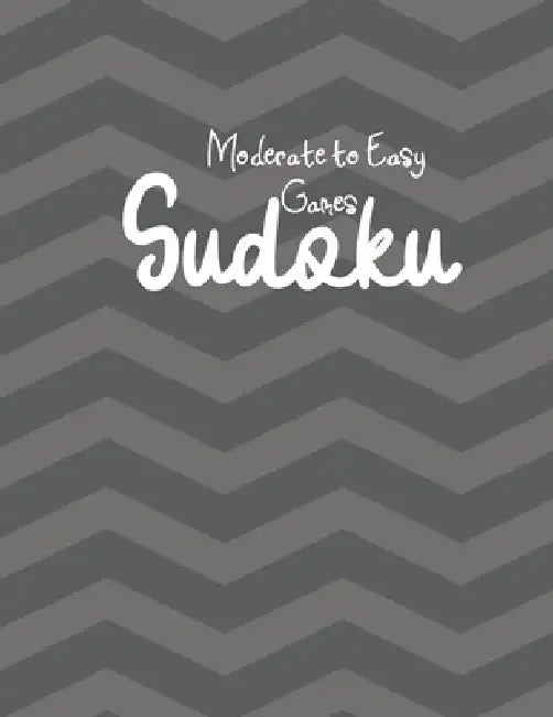 Sudoku: Games Moderate to Easy --Mind Puzzles Games -- Activity --9X9 boxes -- 50 Games & Solutions -- Great Puzzle Solver by Carrigleagh Books