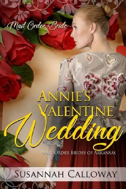 Annie's Valentine Wedding by Susannah Calloway