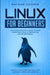 Linux for Beginners: The Ultimate Practical Guide to Operating System, Command Line and Programming by Cooper, Nathan
