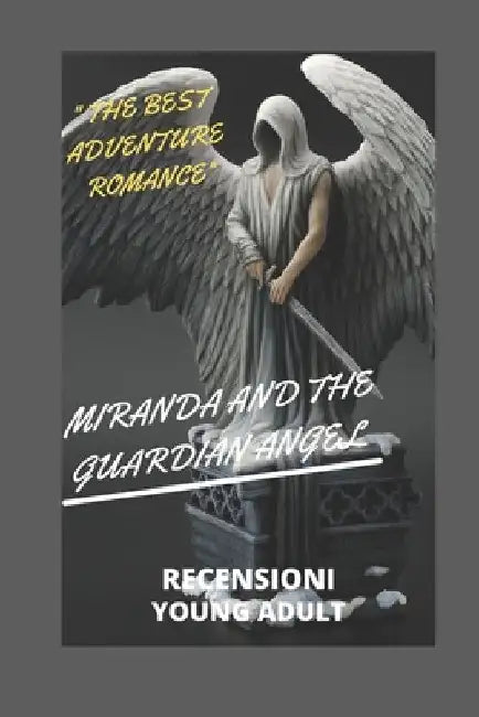 Miranda and the Guardian Angel: "the Best Adventure Romance" by Recensioni Young Adult