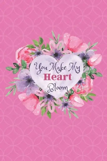 You Make My Heart Bloom: Pretty Floral Rose Watercolor Heart by Deronia Journals