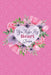 You Make My Heart Bloom: Pretty Floral Rose Watercolor Heart by Deronia Journals