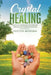Crystal Healing: Effective Approach to Uncover the Healing Power of Crystals by Hector Morgan