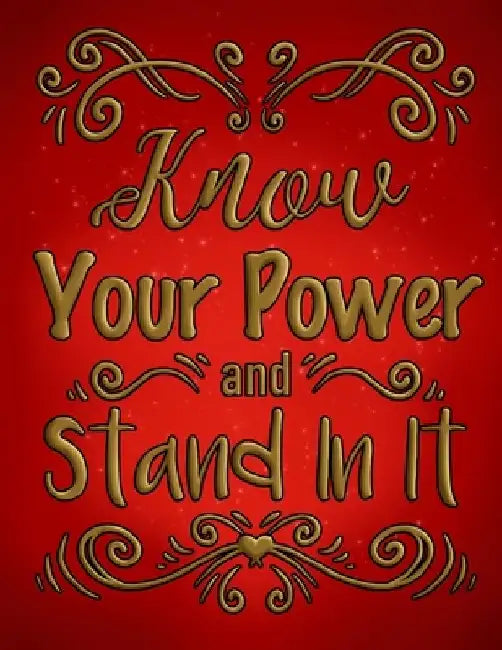 Know Your Power and Stand In It by Dimikki Finley