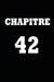 Chapitre 42: cadeau pour femme/ cadeau pour homme/ cadeau pour ami/ cadeau pour amie/ cadeau anniversaire/cadeau Anniversaire pour by Chapitre Carnet