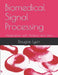 Biomedical Signal Processing: Applications with Arduino and Java by Douglas Lyon Pe