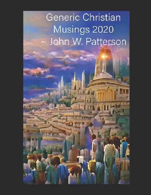 Generic Christian Musings by John Patterson