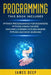 Programming: 4 Books in 1: Python Programming & Crash Course, Machine Learning for Beginners, Python Machine Learning by James Deep