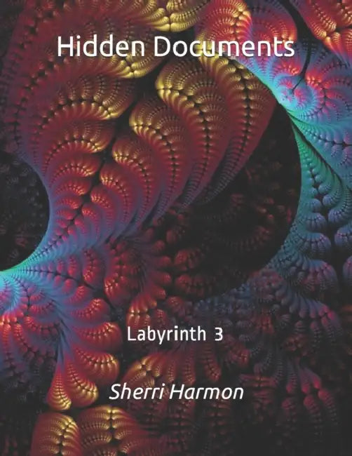 Hidden Documents: Labyrinth 3 by Sherri Lynne Harmon