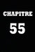 Chapitre 55: cadeau pour femme/ cadeau pour homme/ cadeau pour ami/ cadeau pour amie/ cadeau anniversaire/cadeau Anniversaire pour by Chapitre Carnet