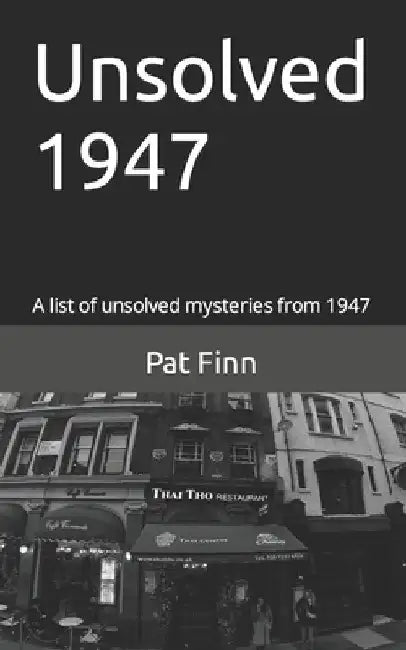 Unsolved 1947 by Pat Finn