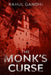 The Monk's Curse by Rahul Gandhi