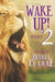 Wake Up! Part 2 by Devret Clarke