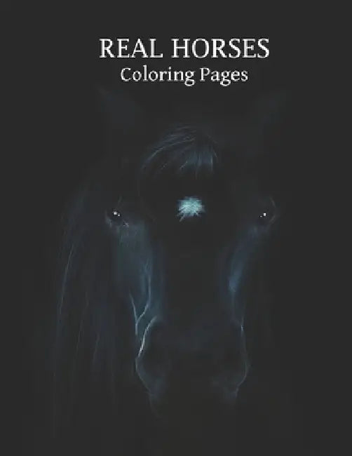 REAL HORSES Coloring Pages: Adult Coloring Book for Horse Lovers with Large 8.5 x 11 pages by Kea Draws