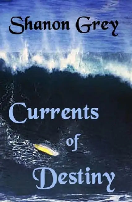 Currents of Destiny by Shanon Grey