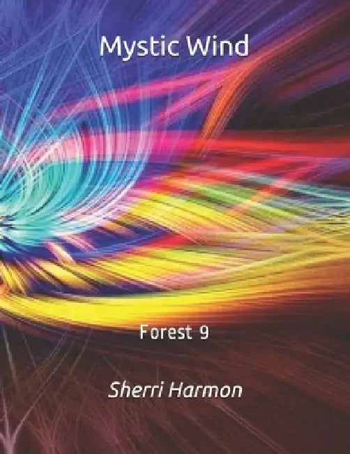 Mystic Wind: Forest 9 by Sherri Lynne Harmon