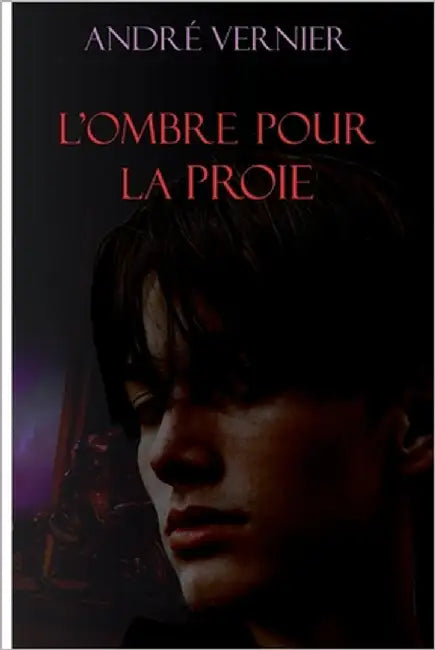 L'ombre pour la Proie by Vernier, André