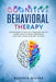 Cognitive Behavioral Therapy: 12 Strategies to Help You Overcome Anxiety, Worry, Panic Attacks, Obsessions, And Start Living Your Best Life Now by Roberta Rivera