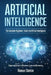 Artificial Intelligence: The Complete Beginners' Guide to Artificial Intelligence by Roman Shirkin