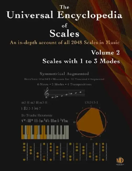 The Universal Encyclopedia of Scales Volume 2: Scales with 1 to 3 modes by Ariel J. Ramos