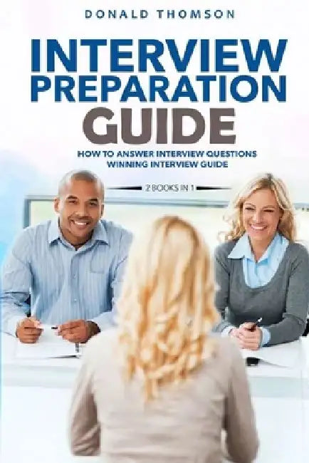 Interview preparation guide: A complete and quick collection to succeed in the job hiring process, with questions answered and behaviors to use. by Mark L. Colley