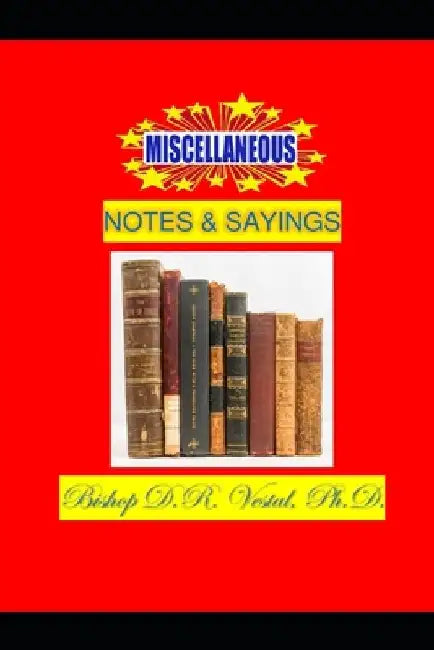 Miscellaneous Notes & Sayings by Bishop D. R. Vestal
